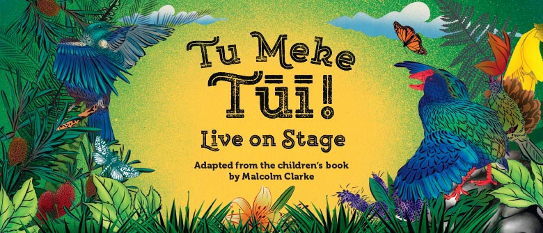 Tu Meke Tūī! Live on Stage